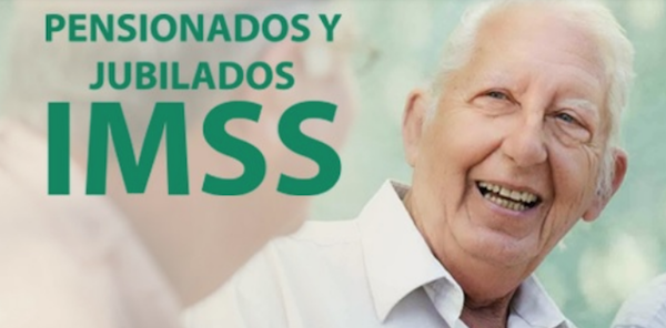 Adelantan pago de pensión a jubilados del IMSS
